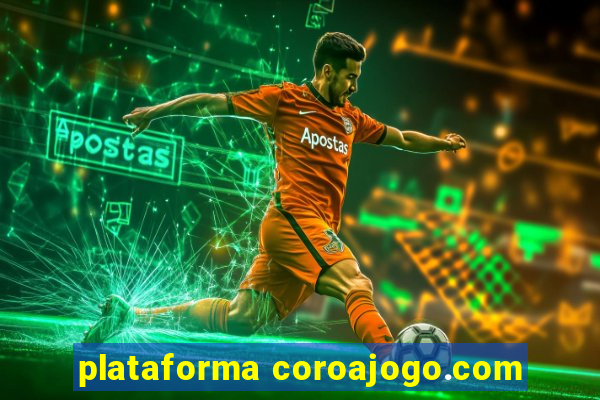 plataforma coroajogo.com